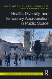 Health, Diversity, And Temporary Appropriation In Public Space