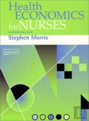Health Economics For Nurses