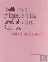 Health Effects Of Exposure To Low Levels Of Ionizing Radiations