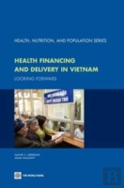 Health Financing And Delivery In Vietnam