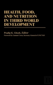 Health, Food, And Nutrition In Third World Development