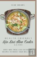 Health-Friendly Keto Diet Slow Cooker Guide