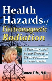 Health Hazards Of Electromagnetic Radiation