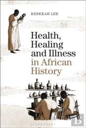 Health, Healing And Illness In African History