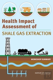 Health Impact Assessment Of Shale Gas Extraction