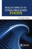 Health Impacts Of Ultra-Processed Foods