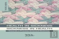 Health In Sickness - Sickness In Health