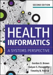 Health Informatics: A Systems Perspective, Second Edition