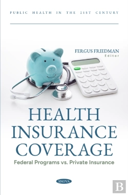 Bertrand.pt - Health Insurance Coverage: Federal Programs Vs. Private Insurance