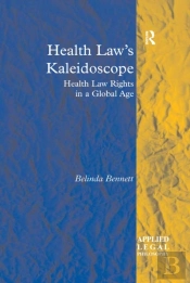 Health Law'S Kaleidoscope