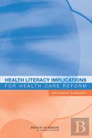 Health Literacy Implications For Health Care Reform