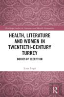 Health, Literature And Women In Twentieth-Century Turkey