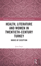 Health, Literature And Women In Twentieth-Century Turkey