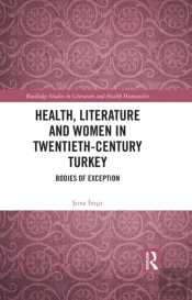 Health, Literature And Women In Twentieth-Century Turkey