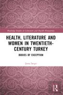 Health, Literature And Women In Twentieth-Century Turkey