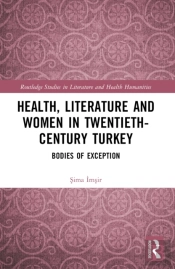 Health, Literature And Women In Twentieth-Century Turkey