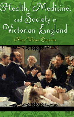 Bertrand.pt - Health, Medicine, And Society In Victorian England