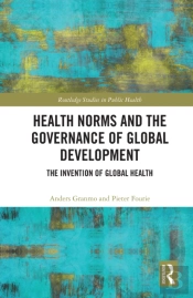 Health Norms And The Governance Of Global Development