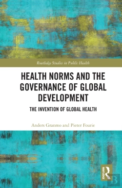 Bertrand.pt - Health Norms And The Governance Of Global Development