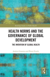Health Norms And The Governance Of Global Development