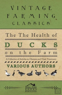 Bertrand.pt - Health Of Ducks On The Farm - A Collection Of Articles On Diseases And Their Treatment