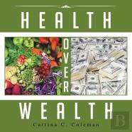 Health Over Wealth