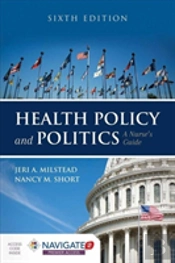 Health Policy And Politics: A Nurse'S Guide
