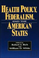 Health Policy, Federalism And The American States