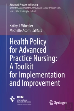 Bertrand.pt - Health Policy For Advanced Practice Nursing: A Toolkit For Implementation And Improvement