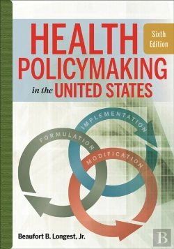 Bertrand.pt - Health Policymaking In The United States, Sixth Edition
