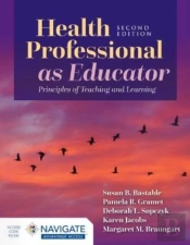 Health Professional As Educator: Principles Of Teaching And Learning