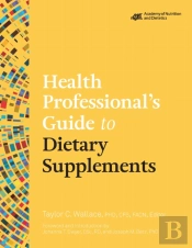 Health Professional'S Guide To Dietary Supplements