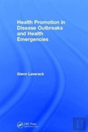 Health Promotion In Disease Outbreaks And Health Emergencies