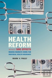Health Reform Without Side Effects