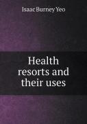 Health Resorts And Their Uses