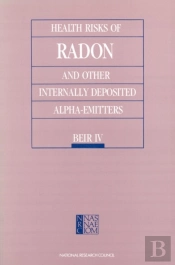 Health Risks Of Radon And Other Internally Deposited Alpha-Emitters