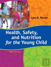 Health, Safety, And Nutrition For The Young Child