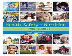 Health, Safety, And Nutrition For The Young Child