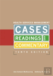 Health Services Management Cases, Readings, And Commentary