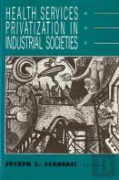 Health Services Privatization In Industrial Societies