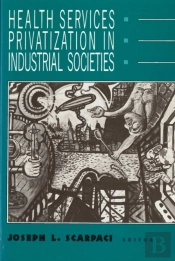 Health Services Privatization In Industrial Societies