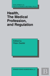Health, The Medical Profession, And Regulation