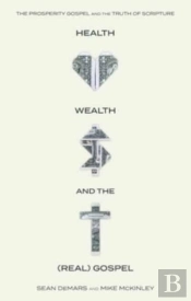 Health, Wealth, And The (Real) Gospel