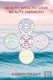 Health, Wealth, Love, Beauty And Harmony
