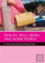 Health, Well-Being And Older People
