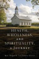 Health, Wholeness, And Spirituality, A Journey