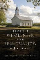 Health, Wholeness, And Spirituality, A Journey