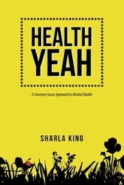 Health Yeah:  A Common Sense Approach To