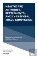 Healthcare Antitrust, Settlements, And The Federal Trade Commission