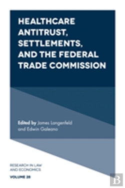 Bertrand.pt - Healthcare Antitrust, Settlements, And The Federal Trade Commission